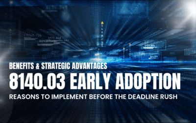 Implementing Your 8140 Program Now: Strategic Advantages of Early Adoption